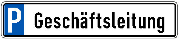 Parkplatzschild mit Text Geschäftsleitung