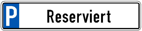 Parkplatzschild mit Text Reserviert